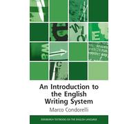 An Introduction to the English Writing System (Edinburgh Textbooks on the English Language)