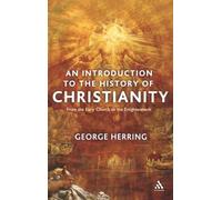 An Introduction to the History of Christianity: From the Early Church to the Enlightenment