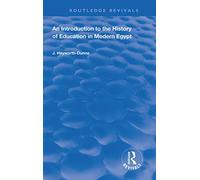 An Introduction to the History of Education in Modern Egypt – Routledge Revivals