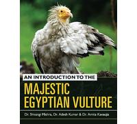 An Introduction to the Majestic Egyptian Vulture