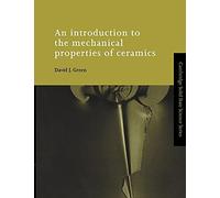 An Introduction to the Mechanical Properties of Ceramics (Cambridge Solid State Science Series)