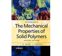An Introduction to the Mechanical Properties of Solid Polymers, 2nd Edition