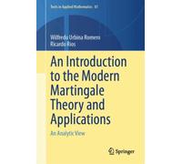 An Introduction to the Modern Martingale Theory and Applications : An Analytic View