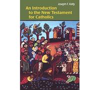 An Introduction to the New Testament for Catholics