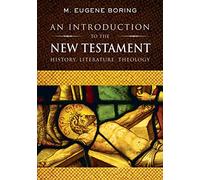An Introduction to the New Testament: History, Literature, Theology