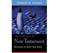 An Introduction to the New Testament: Witnesses to God's New Work