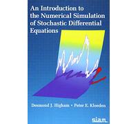 An Introduction to the Numerical Simulation of Stochastic Differential Equations