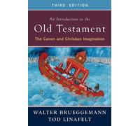 An Introduction to the Old Testament, Third Edition : The Canon and Christian Imagination