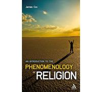 An Introduction to the Phenomenology of Religion (Includes Bibliographical References and Index)