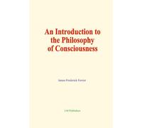 An Introduction to the Philosophy of Consciousness