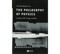 An Introduction to the Philosophy of Physics: Locality, Fields, Energy, and Mass