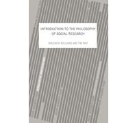 An Introduction To The Philosophy Of Social Research (Social Research Today)