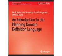 An Introduction to the Planning Domain Definition Language (Synthesis Lectures on Artificial Intelligence and Machine Learning)