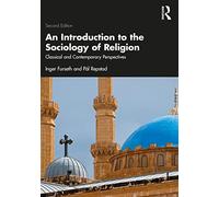 An Introduction to the Sociology of Religion: Classical and Contemporary Perspectives