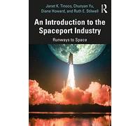 An Introduction to the Spaceport Industry: Runways to Space