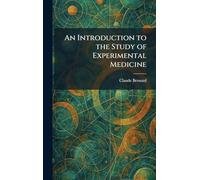 An Introduction to the Study of Experimental Medicine