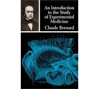 An Introduction to the Study of Experimental Medicine (Dover Books on Biology)