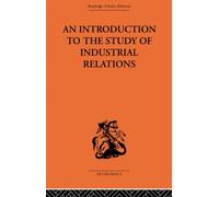 An Introduction to the Study of Industrial Relations