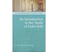 An Introduction to the Study of Luke-Acts (T&T Clark Approaches to Biblical Studies)