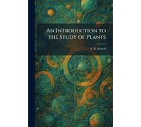 An Introduction to the Study of Plants