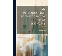 An Introduction to the Study of Political Economy