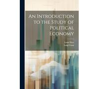 An Introduction to the Study of Political Economy