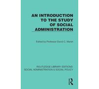 An Introduction to the Study of Social Administration (Routledge Library Editions: Social Administration & Social Policy)