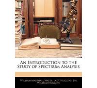 An Introduction to the Study of Spectrum Analysis