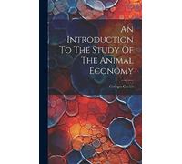 An Introduction To The Study Of The Animal Economy