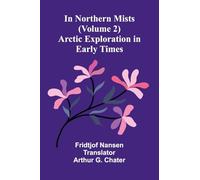 An Introduction to the Study of the Maya Hieroglyphs (Edition1): Arctic Exploration In Early Times (Volume 2)