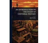 An Introduction to the Study of Universal History