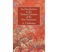An Introduction to the Textual Criticism of the New Testament
