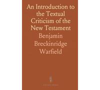 An Introduction to the Textual Criticism of the New Testament