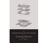An Introduction to the Theory of Linear Spaces
