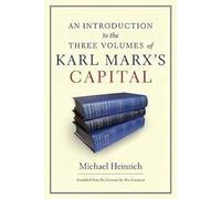 An Introduction to the Three Volumes of Karl Marx's Capital
