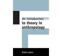 An Introduction to Theory in Anthropology