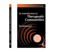 An Introduction to Therapeutic Communities