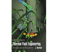 An Introduction to Thermal-Fluid Engineering: The Engine and the Atmosphere (Cambridge Series on Chemical Engineering)
