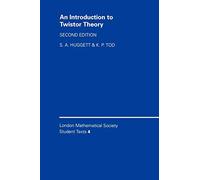 An Introduction to Twistor Theory – London Mathematical Society Student Texts 4 – Second Edition