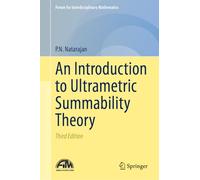 An Introduction to Ultrametric Summability Theory (Forum for Interdisciplinary Mathematics)