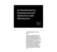 An Introduction to Underground and Submarine Cable Maintenance (Electric Power Generation and Distribution)