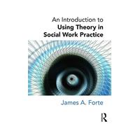An Introduction to Using Theory in Social Work Practice – Routledge