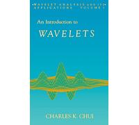 An Introduction to Wavelets (Volume 1) (Wavelet Analysis and Its Applications, Volume 1)