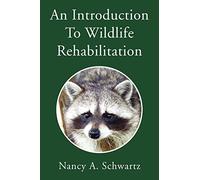 An Introduction To Wildlife Rehabilitation