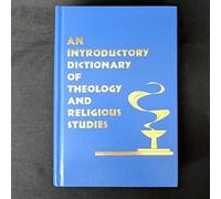 An Introductory Dictionary of Theology and Religious Studies