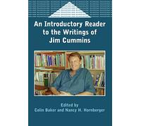 An Introductory Reader to the Writings of Jim Cummins: 29 (Bilingual Education & Bilingualism)