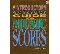 An Introductory Workbook Guide to Music Scores