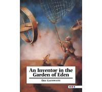 An Inventor in the Garden of Eden by Eric Laithwaite (1994-09-30)