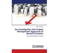 An Investigation into Project Management Approach of Benefit Provision: The United Kingdom in Context