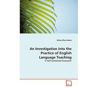 An Investigation into the Practice of English Language Teaching: in Self-contained Classroom